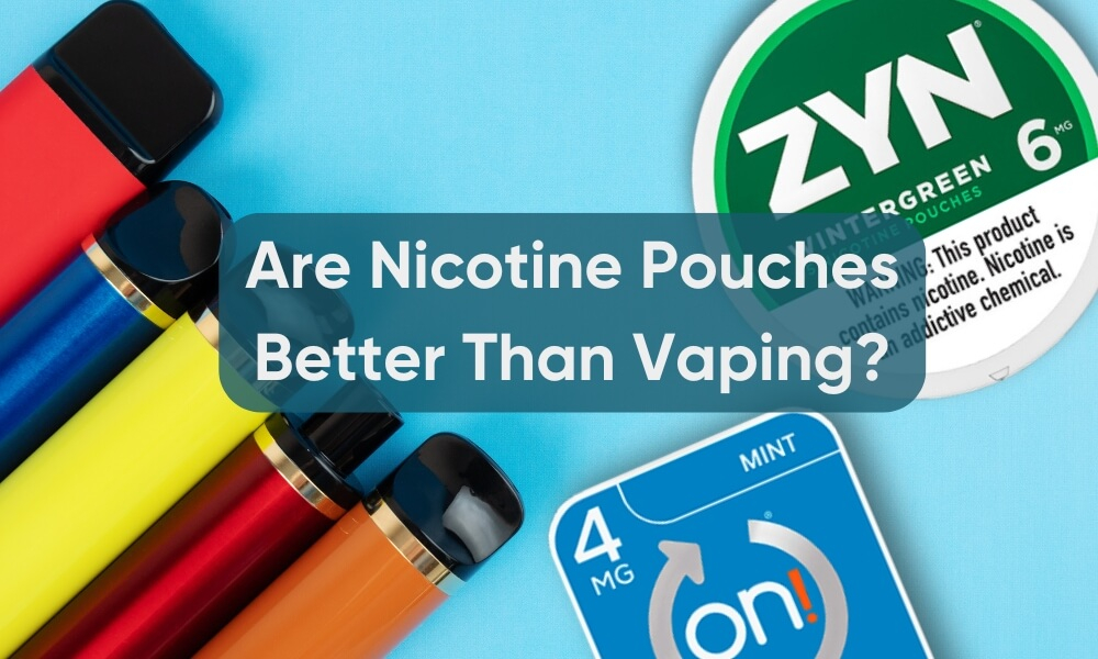 Are Nicotine Pouches Better Than Vaping? | Prilla