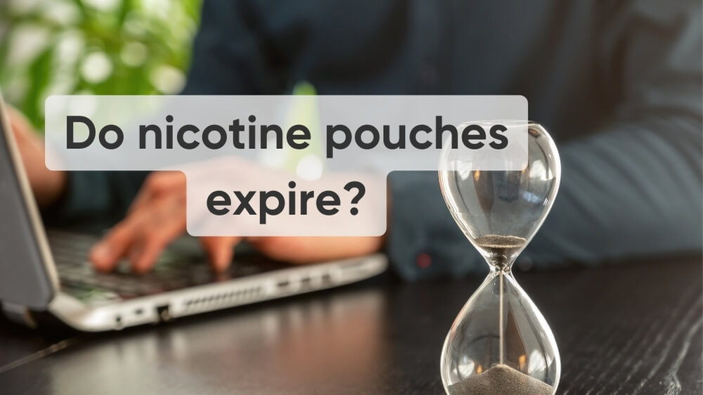 Do nicotine pouches expire?