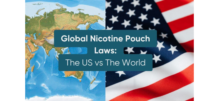 Global Nicotine Pouch Laws: The US vs The World 2026
