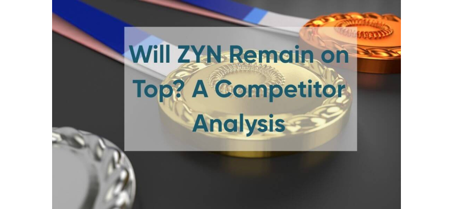 Will ZYN Remain on Top? A Competitor Analysis