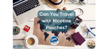 Can You Travel with Nicotine Pouches?