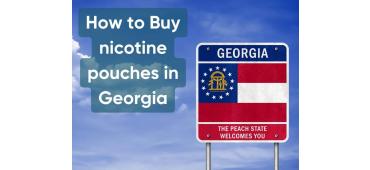 How to buy nicotine pouches in Georgia