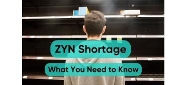 ZYN Shortage: What You Need to Know